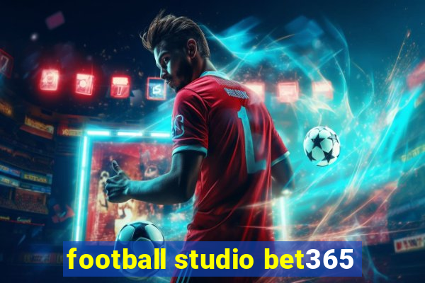 football studio bet365